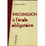 Livre Insoumission � l'�cole obligatoire