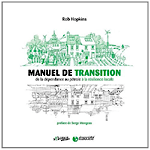 Manuel de transition. De la d�pendance au p�trole � la r�silience locale