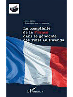 Livre La complicit� de la France dans le g�nocide des Tutsi au Rwanda