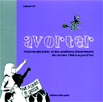 Livre Avorter, Histoires des luttes et des conditions d'avortement