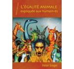 Livre L��galit� animale expliqu�e aux humain-es