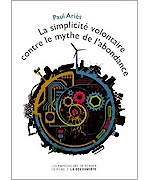 Livre La simplicit� volontaire contre le mythe de l'abondance
