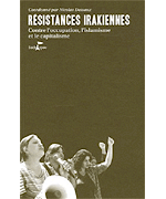 Livre R�sistances irakiennes : Contre l'occupation, l'islamisme et le capitalisme