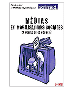 Livre M�dias et mobilisations sociales. La morgue et le m�pris?