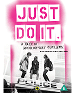 DVD Just Do It, une histoire des hors-la-loi d'aujourd'hui